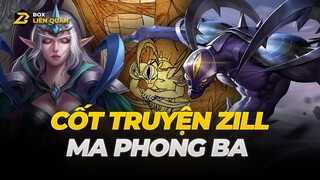 Cốt truyện tướng Zill: MA PHONG BA | Box Liên Quân