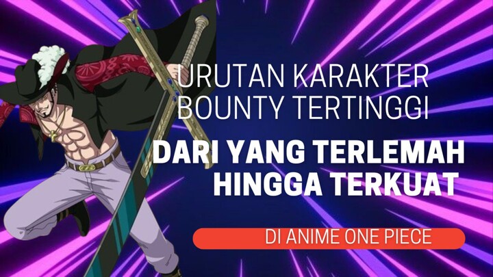 Urutan Beberapa Karakter Bounty Tertinggi Dari Terlemah Hingga Terkuat Di Anime One Piece