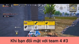 Khi bạn đối mặt với team 4 p3