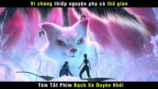 Review Phim Hoạt Hình BẠCH XÀ DUYÊN KHỞI | White Snake