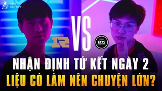 NHẬN ĐỊNH RNG vs EDG (TỨ KẾT CKTG 2021): NỘI CHIẾN LPL ĐỂ TÌM RA ĐỘI CUỐI CÙNG !