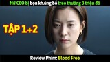 Review Phim: Blood Free Tập 1+2 | Nữ CEO bị bọn kh.ủng bố treo thưởng 3 triệu đô |Sinh vật thống trị