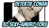 [Detektif Conan|MMD]30 Sexy-Amuro Toru
