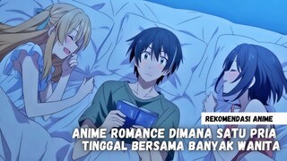 Rekomendasi Anime romance comedy dimana satu pria tinggal bersama dengan banyak wanita