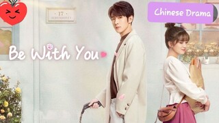 BE WITH YOU EP.24(FINALE)Chinese Drama