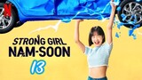 🇰🇷Strong Girl Nam Soon (2023) Ep 13 [Eng Sub]