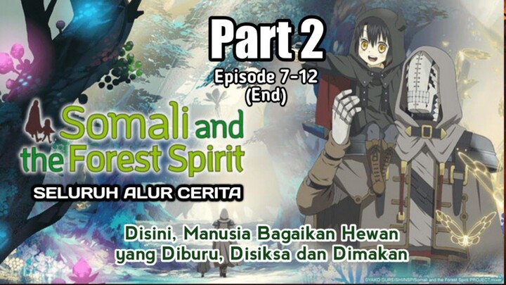 Disini, Manusia Bagaikan Hewan yang Diburu, Disiksa dan Dimakan | Alur Cerita Somali PART 2 End