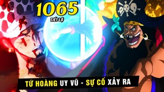 [ One Piece 1065 Tiết Lộ Sớm ] Đẳng cấp Tứ Hoàng , Sự cố bất ngờ xảy ra ? Law bị hạ ???