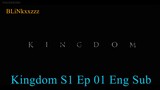Kingdom Season 1 Ep 1 - Eng Sub