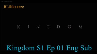 Kingdom Season 1 Ep 1 - Eng Sub