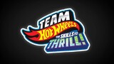 Team Hot Wheels - Skills to Thrill
