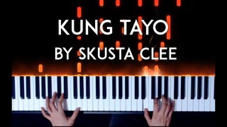 Kung Tayo by Skusta Clee piano cover with sheet music