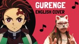 Gurenge 紅蓮花 - LiSA | Kimetsu no Yaiba | English Cover