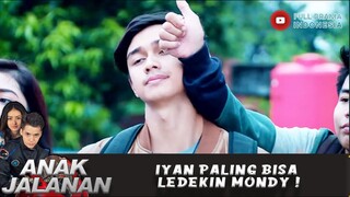 IYAN PALING BISA LEDEKIN MONDY ! - ANAK JALANAN 669