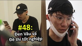 [VINE #48] Đen Vâu và Đề Thi Tốt Nghiệp | Ping Lê