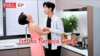 Saya Rela Tinggalkan Kekayaan Demi Cinta, Tapi Dikhianati dengan Kejam! |【Istriku Pemuja Uang】