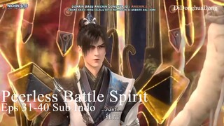 Peerless Battle Spirit Eps 31-40 Sub Indo