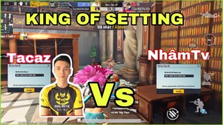 PUBG Mobile | Full Code Setting Tacaz Vs NhâmHN TV King Of Gungame - Cái Kết Bị Chửi SML