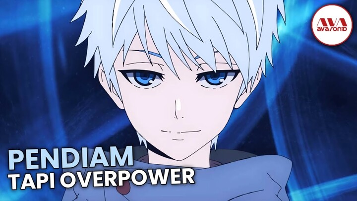 10 anime dimana mc pendiam tapi overpower