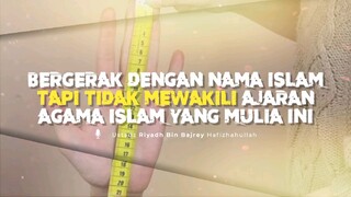 Bergerak dengan nama Islam TAPI TIDAK MEWAKILI ajaran Islam yang mulia ini