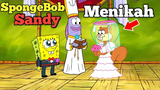 SpongeBob Menikahi Sandy ! Cerita Kartun SpongeBob