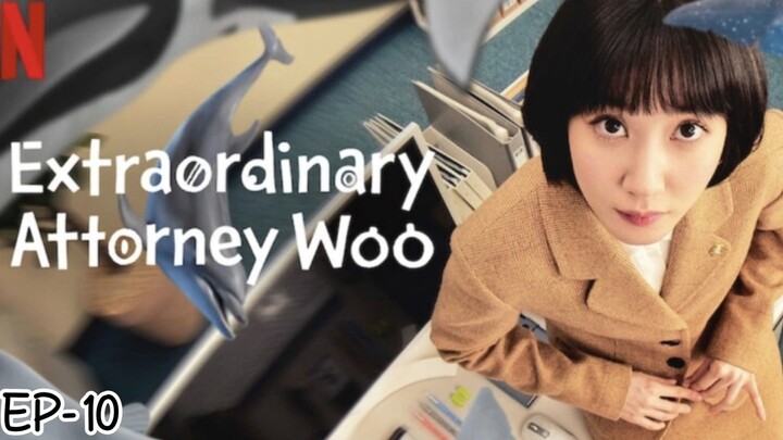 EXTRAORDINARY ATTORNEY WOO S1 (EPISODE-10) in Hindi🍿