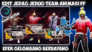 CARA EDIT JEDAG JEDUG ANIMASI FF EFEK GELOMBANG BAYANG DI ALIGHT MOTION