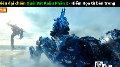 Tóm tắt Pacific Rim 2  (phần 4)