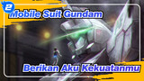 [Mobile Suit Gundam] Berikan Aku Kekuatanmu, Gundam_2
