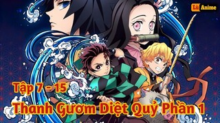 [Lù Rì Viu] Thanh Gươm Diệt Quỷ Phần 1 Tập 7- 15 Hành Trình Của Tanjiro |Review kimetsu no yaiba