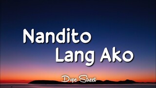 Nandito Lang Ako - Skusta Clee, Jnske, Leslie, Honcho, Bullet D, Flow G (Prod. by Flip-D) (Lyrics)