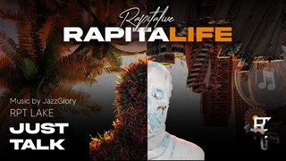 RAPITALIVE | Just Talk - RPT LAKE (Rapitalife EP)