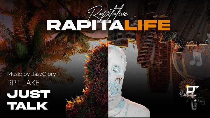 RAPITALIVE | Just Talk - RPT LAKE (Rapitalife EP)
