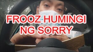 PUBLIC APOLOGY : FULL OF SINCERITY FROOZ