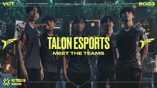 Meet Talon Esports | VCT LOCK//IN 2023