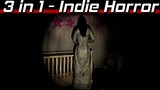 3-IN-1 Video - #086​​​​​​​​​ (Indie Horror Games)