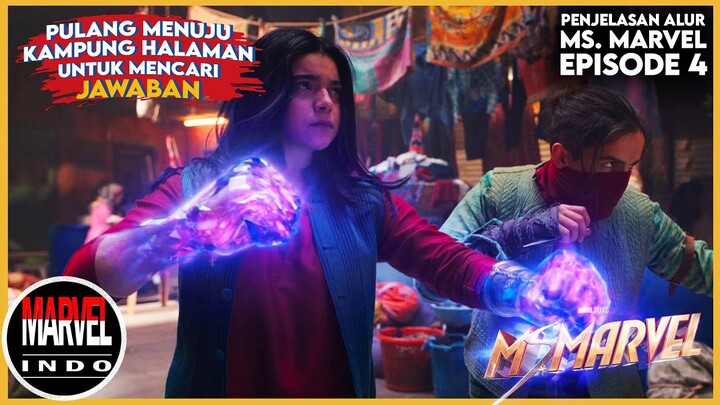 Pulang ke Pakistan Untuk Mencari Jawaban - Penjelasan Alur Lengkap Serial Ms Marvel Eps 4