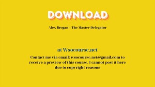 [GET] Alex Brogan – The Master Delegator