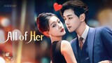 ⏩Ep. 10 × All of Her (2024) [EngSub]