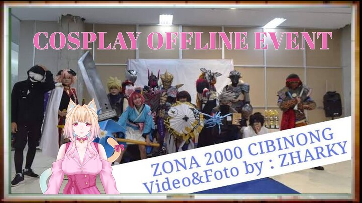 Cosplay Offline Event : Zone 2000