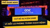 Phê Game News #66: Huỷ Bỏ Hàng Loạt Sự Kiện Game | Riot Games Hợp Tác Cùng VNG Tại Việt Nam