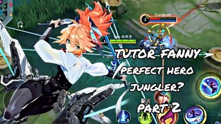 MOST POWERFUL JUNGLER!? - TUTOR FANNY PART 2