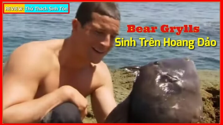 🇻🇳 REVIEW SINH TỒN CÙNG BEAR GRYLLS - Phần 6 || Thử Thách Sinh Tồn Trên Đảo Hoang - PANAMA