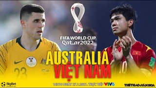 VÒNG LOẠI WORLD CUP 2022 | VTV6 trực tiếp Australia vs Việt Nam (16h10 ngày 27/1). NHẬN ĐỊNH BÓNG ĐÁ