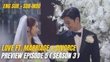 Love ft. Marriage and Divorce Season 3 Ep 5 ENG SUB Preview | 결혼작사 이혼작곡 시즌3