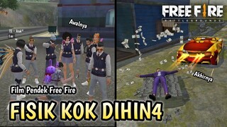 SEDIH! FILM PENDEK FREE FIRE! FISIK KOK DIHINA!!