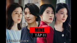 Mine Tập 11 | Review Phim