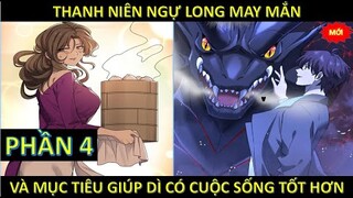 Review truyện tranh | Thanh niên ngự long may mắn và mục tiêu giúp dì có cuộc sống tốt hơn | Phần 4