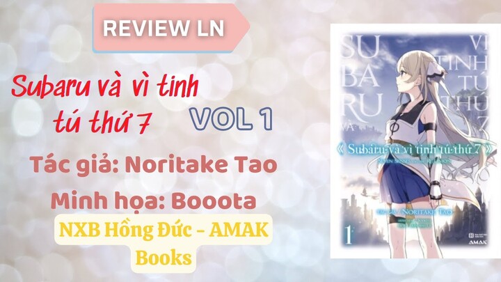 Review LN #25: Subaru và vì tinh tú thứ 7 - AMAK Books