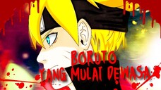 BORUTO YANG MULAI DEWASA